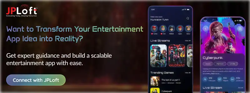 Want to Transform Your Entertainment App Idea into Reality